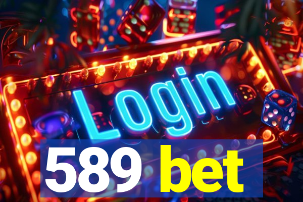 589 bet